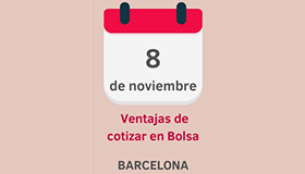 Reserva tu agenda:  Próxima jornada en Barcelona sobre las ventajas de salir a Bolsa